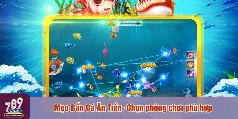 Chọn phòng chơi có mức vốn phù hợp