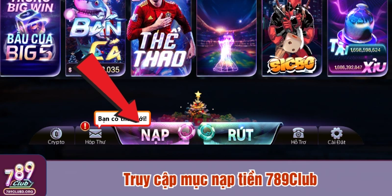 Truy cập mục nạp tiền 789Club