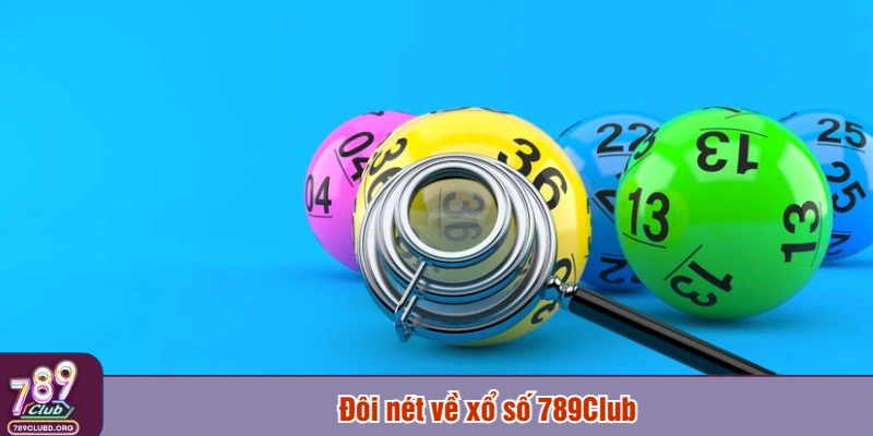 Đôi nét về xổ số 789Club